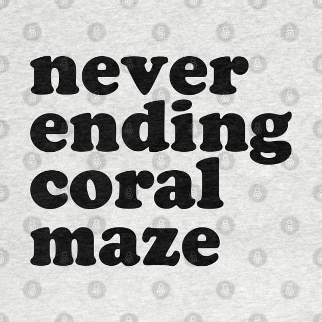 Never Ending Coral Maze by I_Heart_Tour1